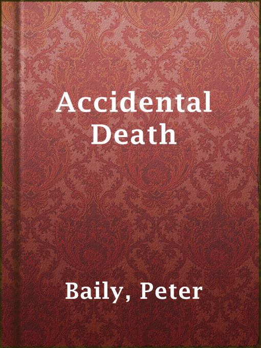 Title details for Accidental Death by Peter Baily - Available